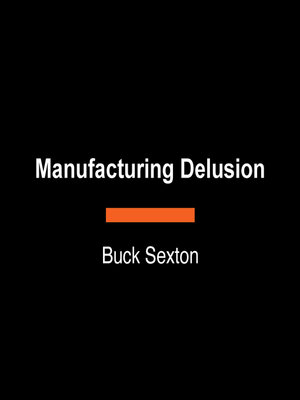 cover image of Manufacturing Delusion